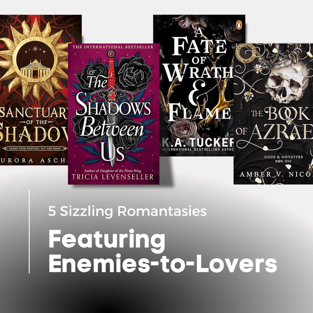 Enemies to Lovers: 5 Sizzling Fantasies You Won’t Be Able to Put Down